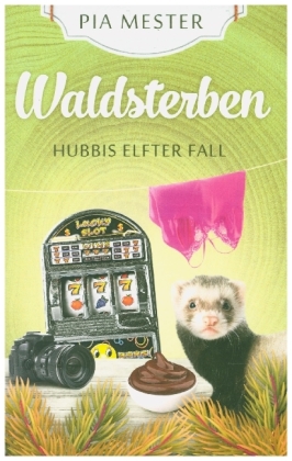 Waldsterben - Hubbis elfter Fall 