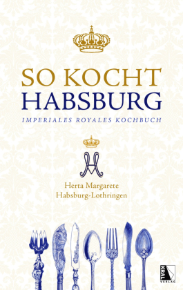 So kocht Habsburg 