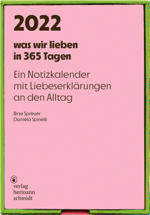 was wir lieben in 365 Tagen von Daniela Spinelli und Birte Spreuer