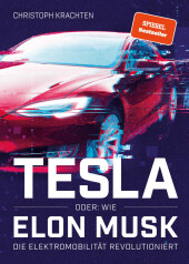 Tesla oder: Wie Elon Musk die Elektromobilität revolutioniert Cover