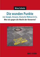 Die wunden Punkte von Google, Amazon, Deutsche Wohnen & Co.