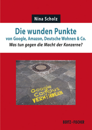 Die wunden Punkte von Google, Amazon, Deutsche Wohnen & Co. 