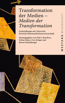 Transformation der Medien - Medien der Transformation 