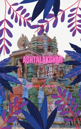 Ashtalakshmi von Ashish Kumar | ISBN 978-93-5458-040-6 | E-Book online ...
