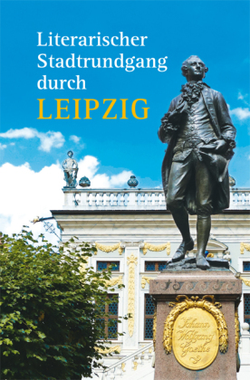 Literarischer Stadtrundgang durch Leipzig 