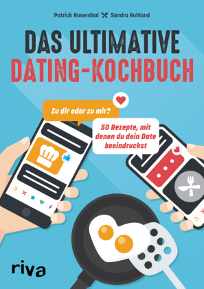 Das ultimative Dating-Kochbuch 