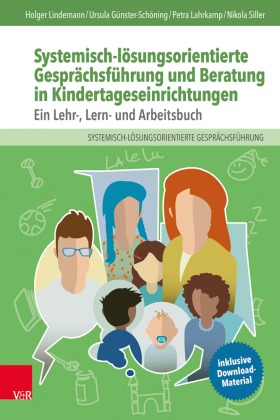 Systemisch-lösungsorientierte Gesprächsführung und Beratung in Kindertageseinrichtungen