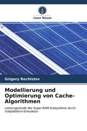 Modellierung und Optimierung von Cache-Algorithmen 