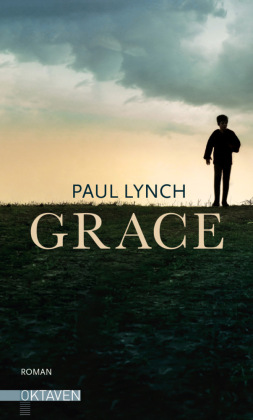 Grace - Vom Preisträger des Booker Prize 2023 ("Prophet Song")