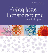 Magische Fenstersterne aus Seidenpapier