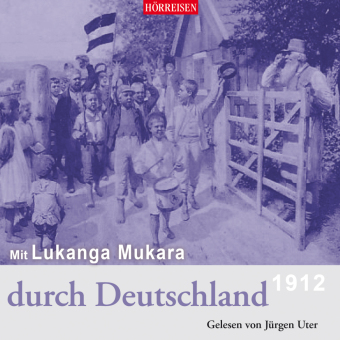 Mit Lukanga Mukara durch Deutschland, 2 Audio-CD 