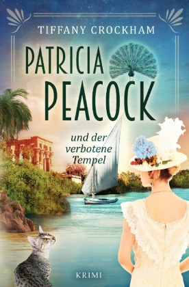 Patricia Peacock und der verbotene Tempel 