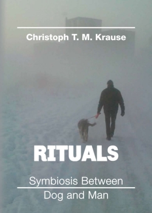 Rituals - Symbiosis between Dog and Man 