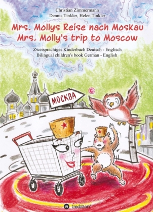 Mrs. Mollys Reise nach Moskau / Mrs. Molly's trip to Moscow 