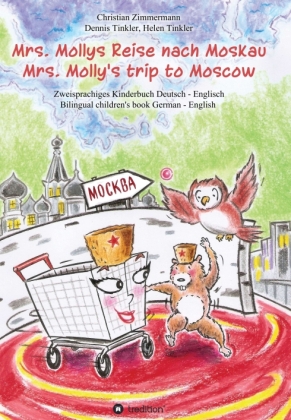 Mrs. Mollys Reise nach Moskau / Mrs. Molly's trip to Moscow 