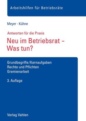 Neu im Betriebsrat - Was tun?