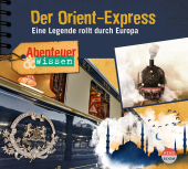 Abenteuer & Wissen: Der Orient-Express, Audio-CD Cover