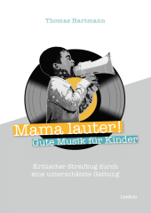 Mama lauter! Gute Musik für Kinder