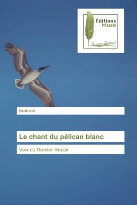 Le chant du pélican blanc