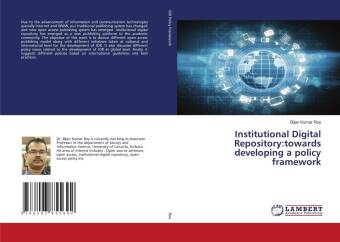 Institutional Digital Repository:towards developing a policy framework 