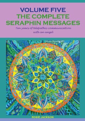 The complete seraphin messages: Volume 5 