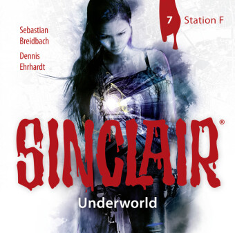 SINCLAIR - Underworld: Folge 07, 1 Audio-CD