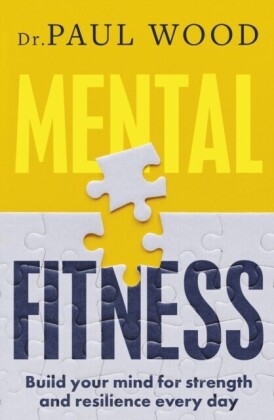 Mental Fitness von Paul Wood, ISBN 978-1-77549-198-9