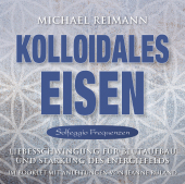 Kolloidales Eisen [Solfeggio Frequenzen], Audio-CD