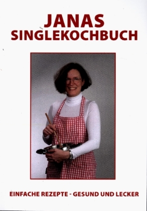 Janas Singlekochbuch 