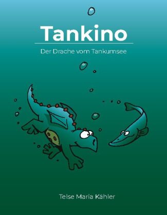 Tankino - Der Drache vom Tankumsee 