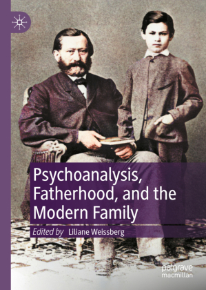 Psychoanalysis, Fatherhood, and the Modern Family 