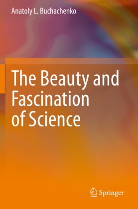 The Beauty and Fascination of Science 