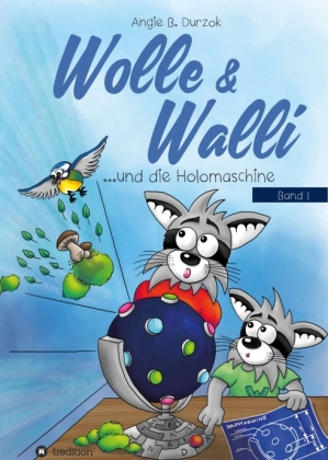 Wolle & Walli und die Holomaschine 