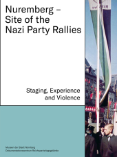 Nuremberg - Site of the Nazi Party Rallies