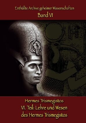 Lehre und Wesen des Hermes Trismegistos 