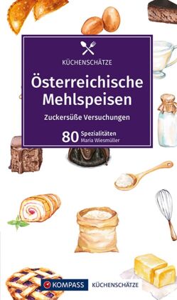 KOMPASS Küchenschätze Österreichische Mehlspeisen