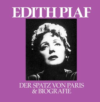 Der Spatz von Paris & Biografie, 1 Audio-CD