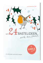 Mit 24 Bastelideen durch den Advent Cover