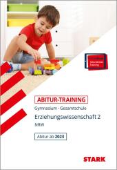 STARK Abitur-Training - Erziehungswissenschaft Band 2 - NRW - ab 2023, m. 1 Buch, m. 1 Beilage