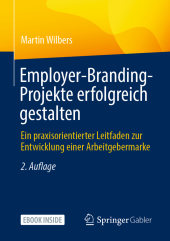 Employer-Branding-Projekte erfolgreich gestalten, m. 1 Buch, m. 1 E-Book