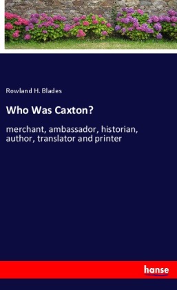 Who Was Caxton? 