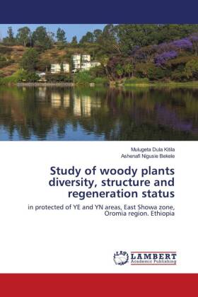 Study of woody plants diversity, structure and regeneration status 