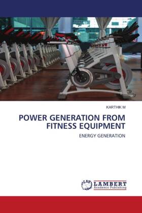 POWER GENERATION FROM FITNESS EQUIPMENT 
