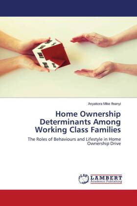 Home Ownership Determinants Among Working Class Families 