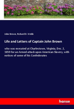 Life and Letters of Captain John Brown 
