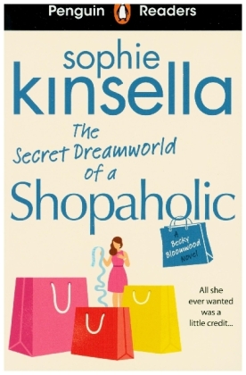 Penguin Readers Level 3: The Secret Dreamworld Of A Shopaholic (ELT Graded Reader) 