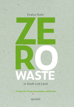 Zero Waste in Stadt und Land 