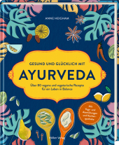 Gesund und glücklich mit Ayurveda Cover