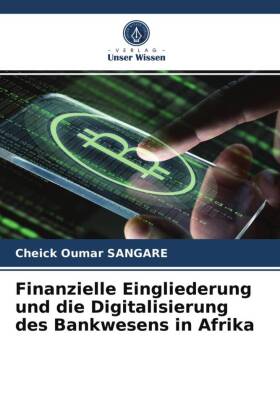 Finanzielle Eingliederung und die Digitalisierung des Bankwesens in Afrika 