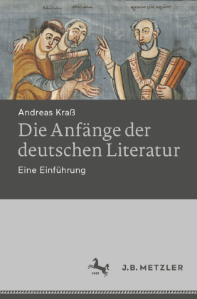 Kraß, Andreas: Die Anfänge der deutschen Literatur